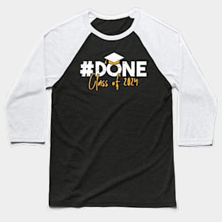 Done class of 2024 Baseball T-Shirt